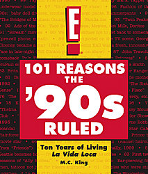 E! 101 Reasons the 90's Ruled